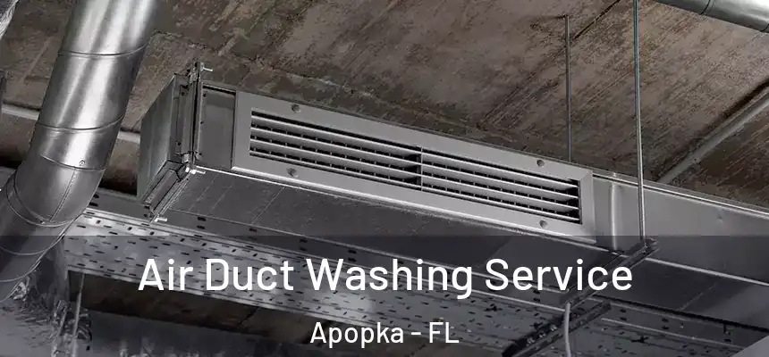 Air Duct Washing Service Apopka - FL