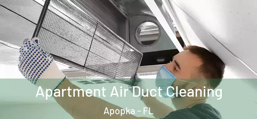 Apartment Air Duct Cleaning Apopka - FL