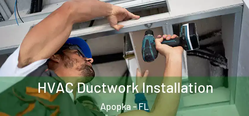 HVAC Ductwork Installation Apopka - FL