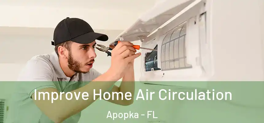 Improve Home Air Circulation Apopka - FL