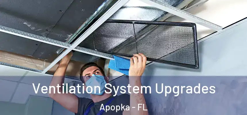 Ventilation System Upgrades Apopka - FL